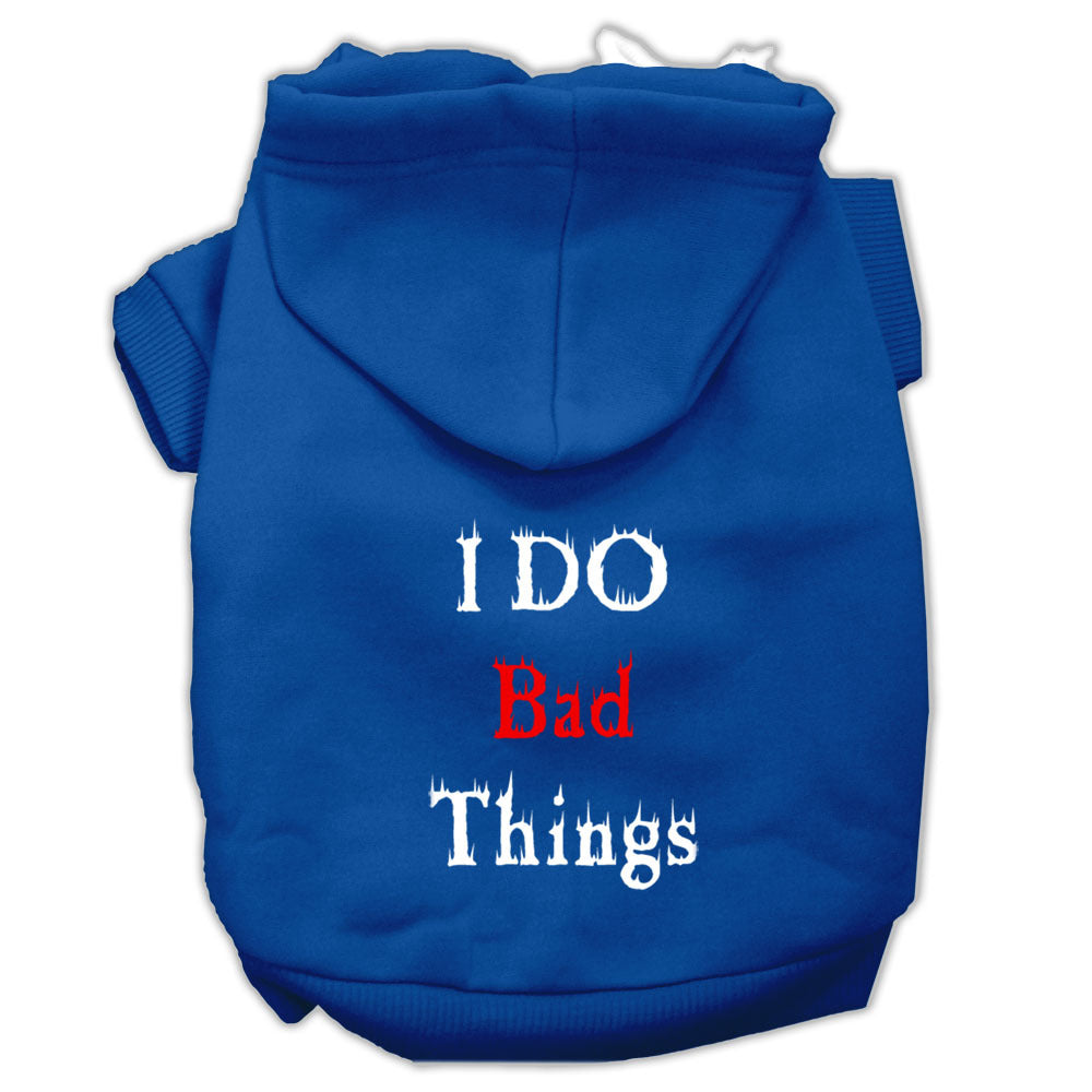 I Do Bad Things Screen Print Pet Hoodies Blue S